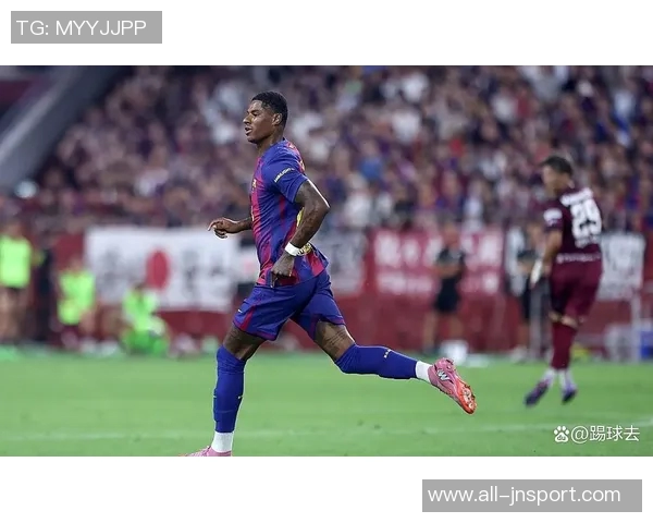 拉什福德期待在巴萨提升自我能力相信球队能助力成长 拉什福德期待在巴萨提升自我能力相信球队能助力成长